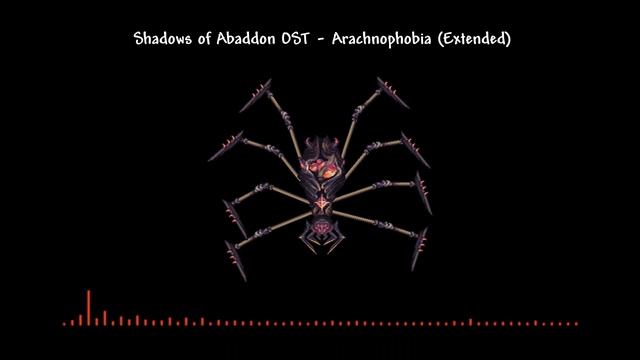 Shadows of Abaddon OST: Arachnophobia (Extended) [Araneas Theme] смотреть онлайн