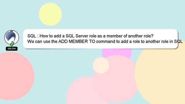 SQL : How to add a SQL Server role as a member of another role? смотреть онлайн