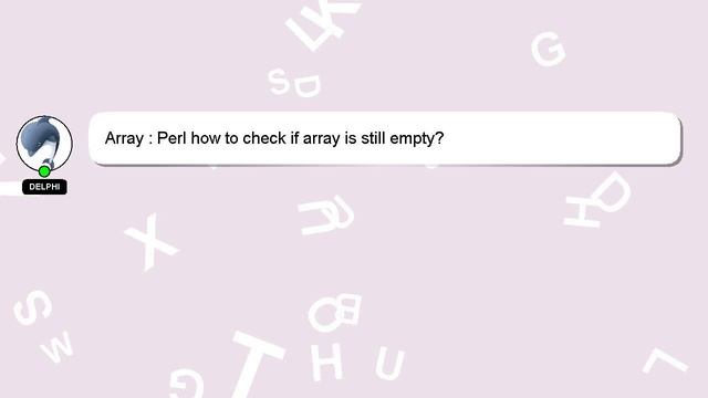Array : Perl how to check if array is still empty? смотреть онлайн