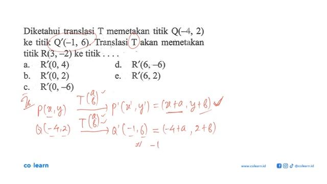Diketahui translasi memetakan titik Q(-4,2) ke titik Q'(-1,6). Translasi T akan memetakan titik R.. смотреть онлайн