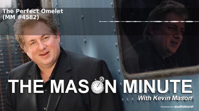 THE Mason Minute podcast: The Perfect Omelet (MM 4582) смотреть онлайн