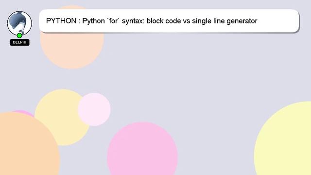 PYTHON : Python `for` syntax: block code vs single line generator expressions смотреть онлайн