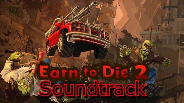 Earn to Die 2 (PC) - Soundtrack смотреть онлайн