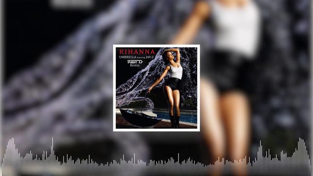 Rihanna - Umbrella (Right D Remix) смотреть онлайн