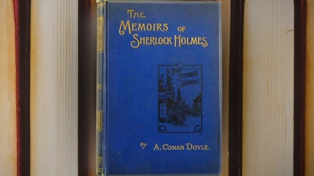 The Memoirs of Sherlock Holmes - Unabridged Audiobook смотреть онлайн