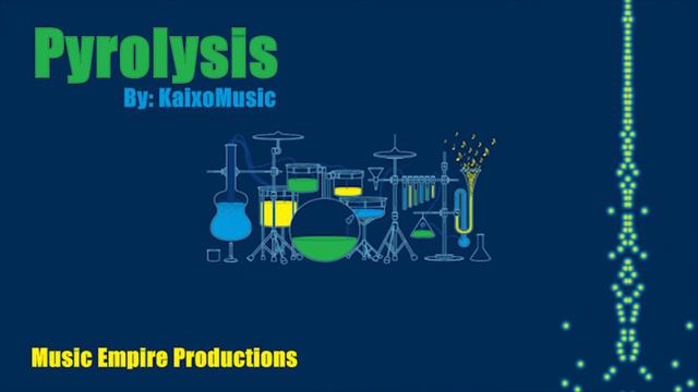 Pyrolysis ( KaixoMusic ) Electro Hause