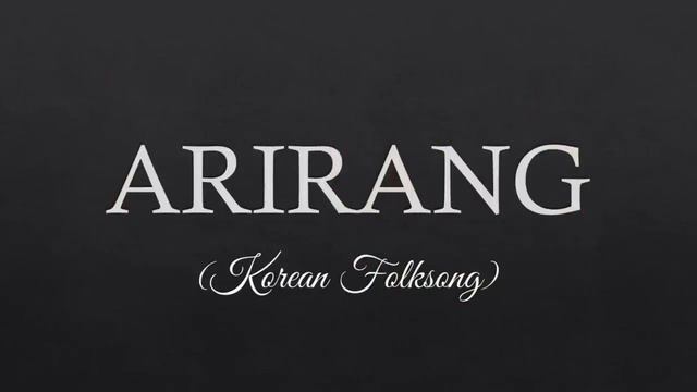 Arirang Lyrics    Korean Folksong