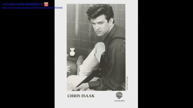 Крис Исаак (Chris Isaak) смотреть онлайн