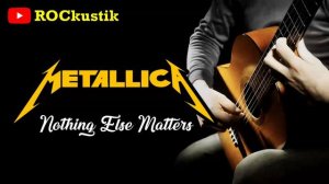 NOTHING ELSE MATTERS - METALLICA FINGERSTYLE COVER !!!! INSTRUMENT GUITAR !!!!