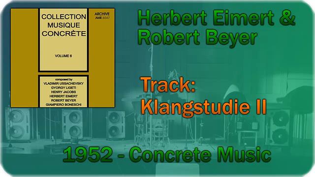 ♓️ Herbert Eimert & Robert Beyer - Klangstudie II [1952] ♓️ смотреть онлайн