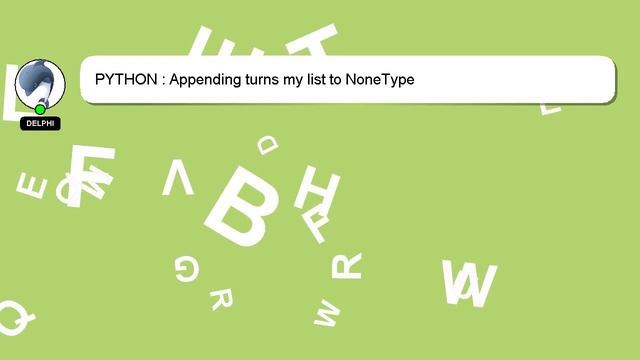 PYTHON : Appending turns my list to NoneType смотреть онлайн