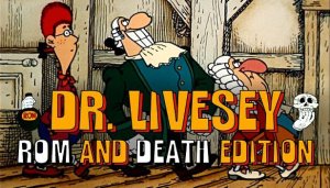 ДОКТОР ЛИВСИ ИДЁТ ПОД ФОНК - Dr Livesey Rom and Death Edition [Вынос Мозга]