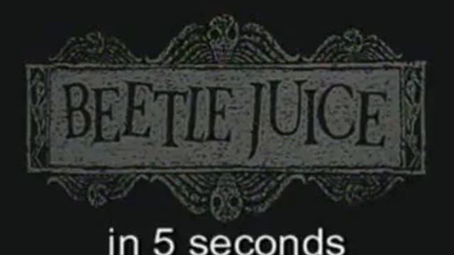 Beetlejuice in 5 seconds смотреть онлайн