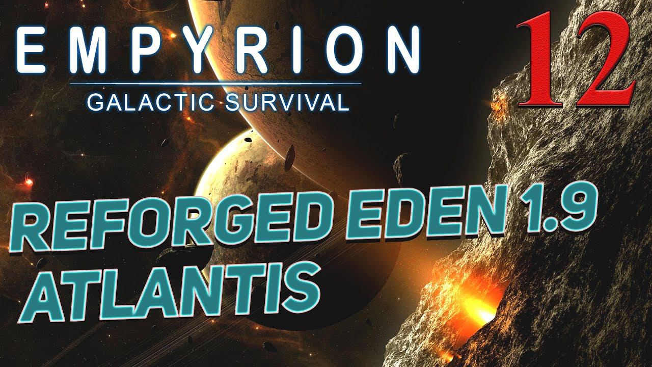 Empyrion - Galactic Survival v 1.9 ➤ # 12 ✦Reforged Eden Atlantis✦ смотреть онлайн