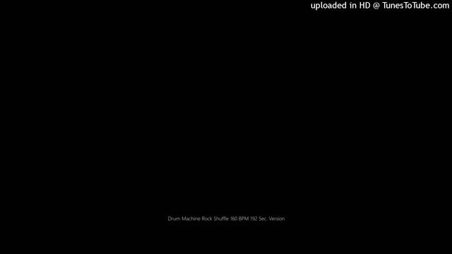 Drum Machine Rock Shuffle 160 BPM 192 Sec. Version смотреть онлайн