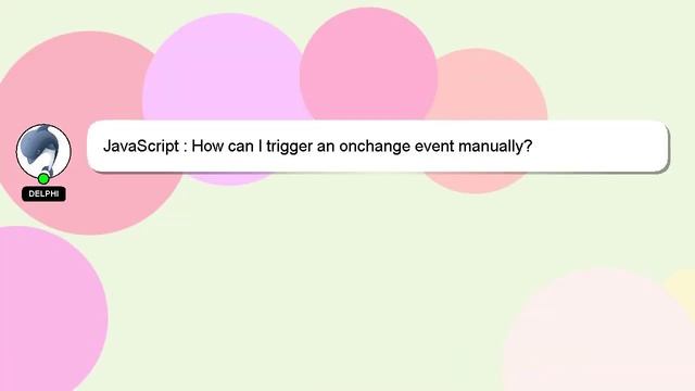 JavaScript : How can I trigger an onchange event manually? смотреть онлайн