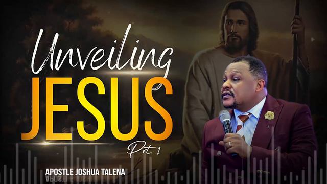 UNVEILING JESUS || Part 1 || By Apostle Joshua Talena смотреть онлайн