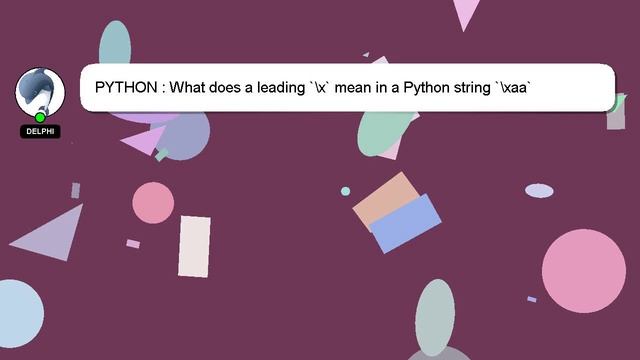 PYTHON : What does a leading `\x` mean in a Python string `\xaa` смотреть онлайн