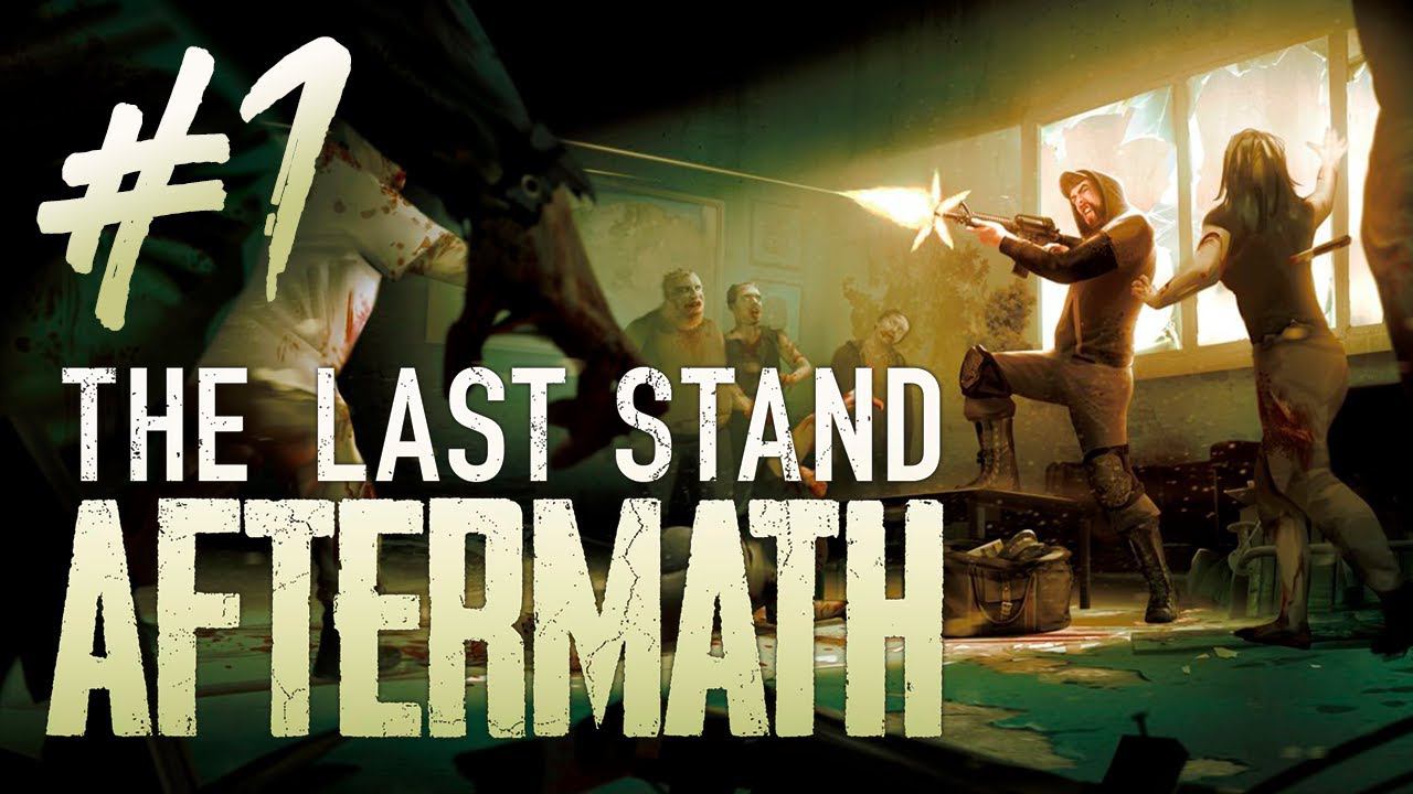 The Last Stand: Aftermath┃Прохождение┃СТРИМ #1 смотреть онлайн