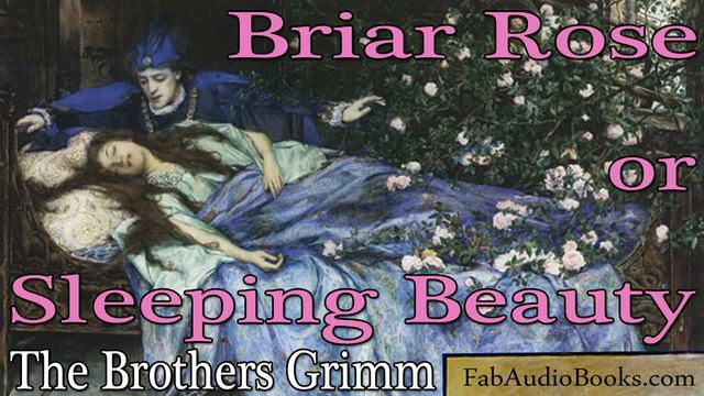 SLEEPING BEAUTY - Briar Rose by The Brothers Grimm Fairy Tale - FAB смотреть онлайн