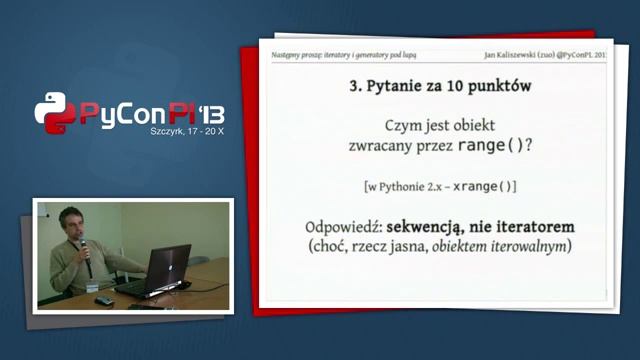 PyCon PL 2013 "Następny proszę: iteratory i generatory pod lupą" смотреть онлайн