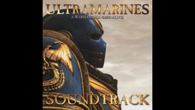 Ultramarines Soundtrack Track 10 - Here they come! смотреть онлайн
