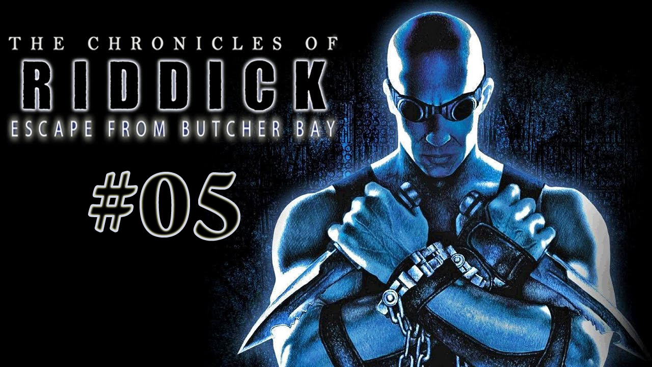 The Chronicles of Riddick : Escape From Butcher Bay Прохождение#05