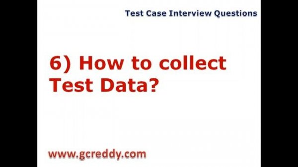 Test Case Writing, Test Data Collection