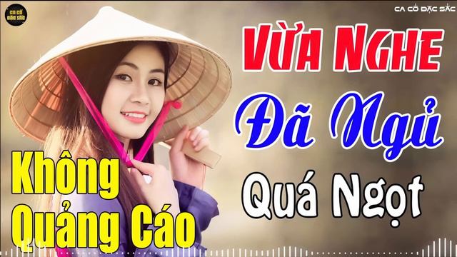 Ca cổ vừa nghe đã ngủ quá ngọt - Ca cổ hơi dài 1000 chữ hay nhất - Ca cổ hơi dài không quảng cáo смотреть онлайн