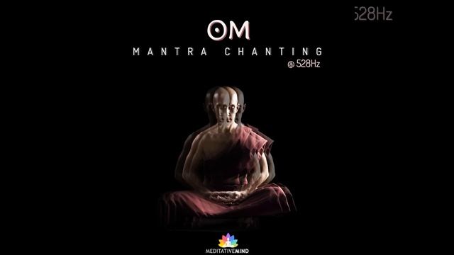 Om Mantra Chanting @528hz