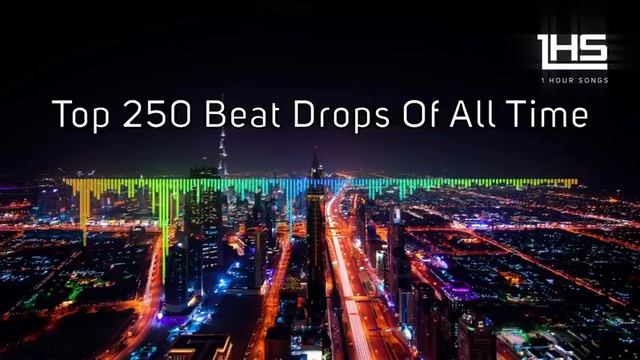TOP 250 BEST BEAT DROP SONGS OF ALL TIME! | [1 Hour Version] смотреть онлайн