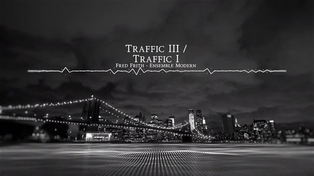 06. Traffic III / Traffic I смотреть онлайн