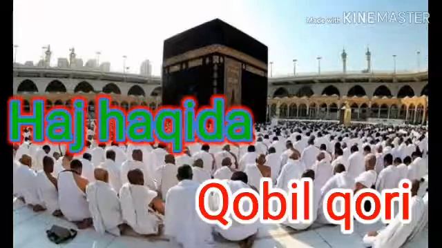 Haj Haqida.  Qobil Qori