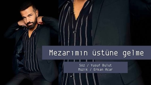 erkan acar - görmesin gözlerim git beni sevme смотреть онлайн