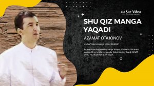 Azamat Otajonov - Shu qiz manga yaqadi {Xorazm version}