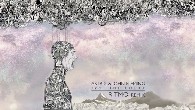Astrix & John 00 Fleming - 3rd Time Lucky (Ritmo Remix) смотреть онлайн