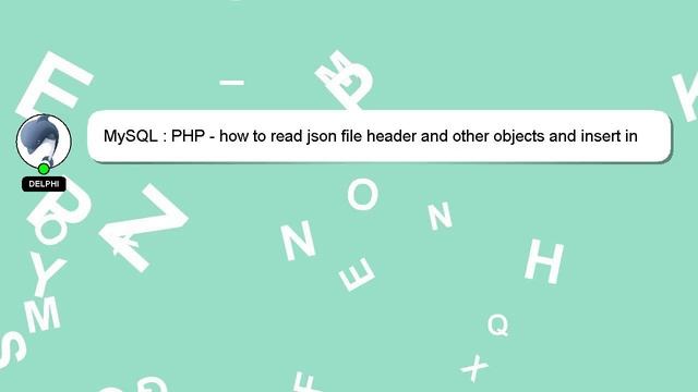 MySQL : PHP - how to read json file header and other objects and insert in mysql смотреть онлайн