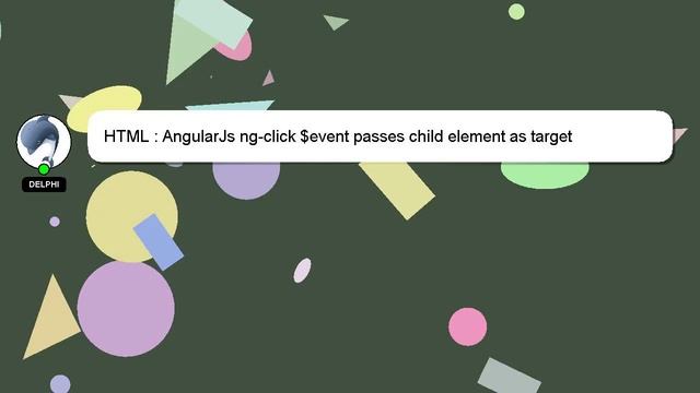 HTML : AngularJs ng-click $event passes child element as target смотреть онлайн
