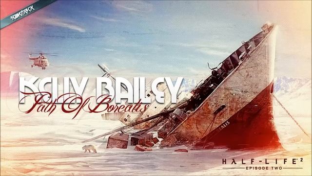 Kelly Bailey - Path Of Borealis (Back To Black Mesa) смотреть онлайн