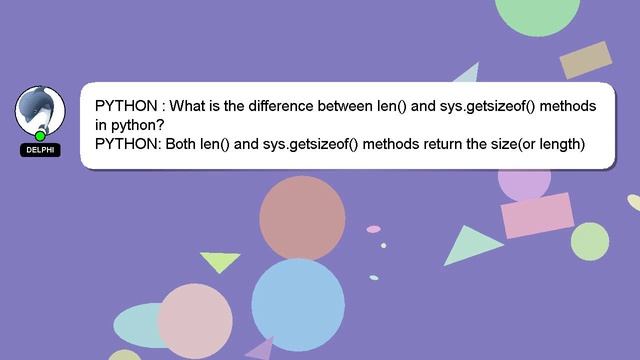 PYTHON : What is the difference between len() and sys.getsizeof() methods in python? смотреть онлайн