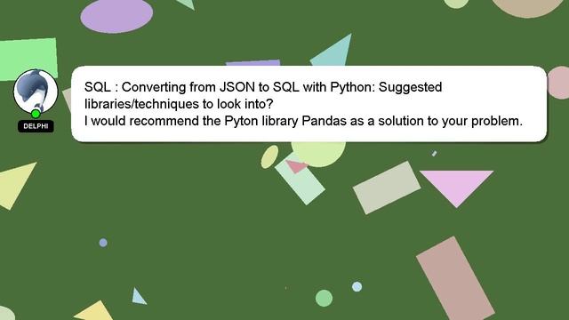 SQL : Converting from JSON to SQL with Python: Suggested libraries/techniques to look into? смотреть онлайн