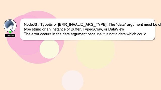 NodeJS : TypeError [ERR_INVALID_ARG_TYPE]: The "data" argument must be of type string or an instanc смотреть онлайн