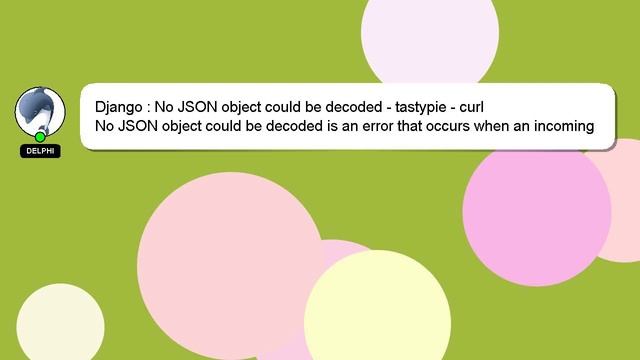 Django : No JSON object could be decoded - tastypie - curl смотреть онлайн