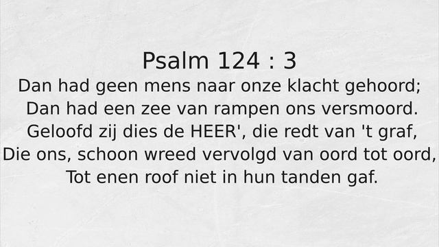 Psalm 124 : 3 Dan had geen mens naar onze klacht gehoord; смотреть онлайн