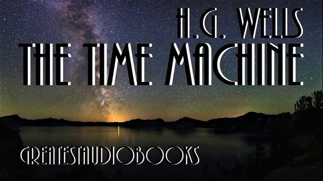 🕰️ THE TIME MACHINE By H.G. Wells - FULL AudioBook 🎧📖 | Greatest🌟AudioBooks V3