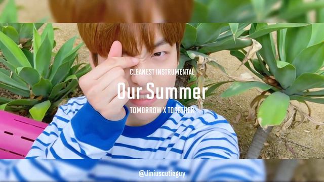 TXT (투모로우바이투게더) 'Our Summer' CLEANEST INSTRUMENTAL