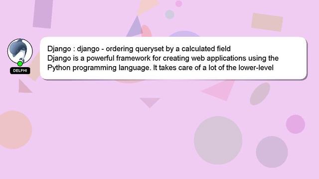 Django : django - ordering queryset by a calculated field смотреть онлайн