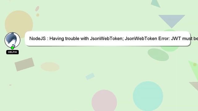 NodeJS : Having trouble with JsonWebToken; JsonWebToken Error: JWT must be provided смотреть онлайн