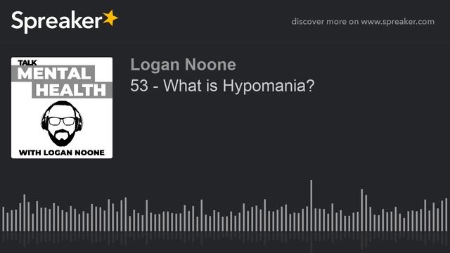 53 - What is Hypomania? смотреть онлайн