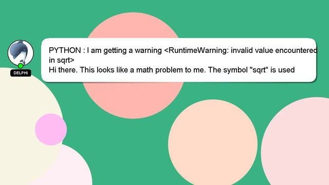 PYTHON : I am getting a warning RuntimeWarning: invalid value encountered in sqrt смотреть онлайн